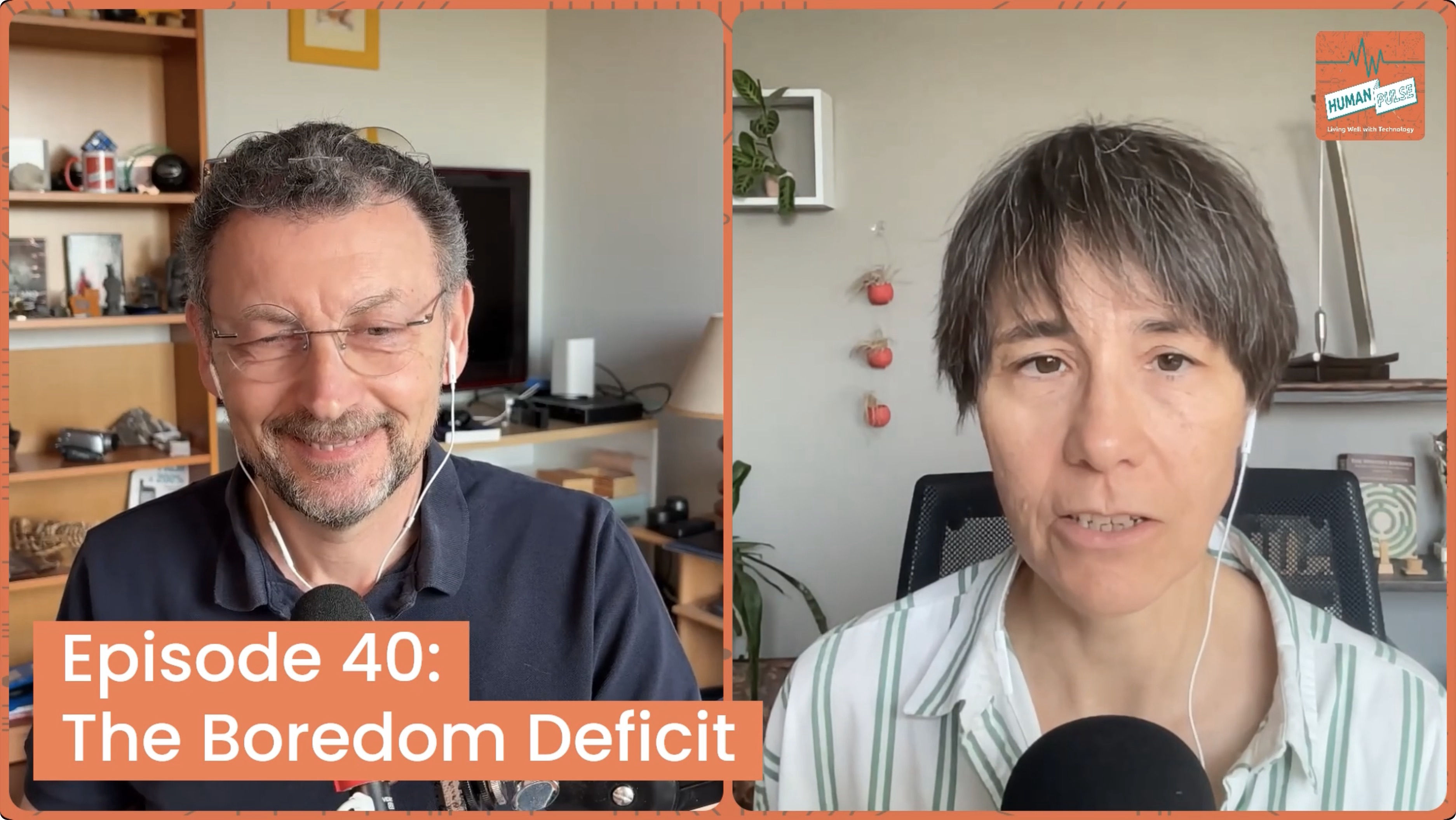 Human Pulse #40: The Boredom Deficit